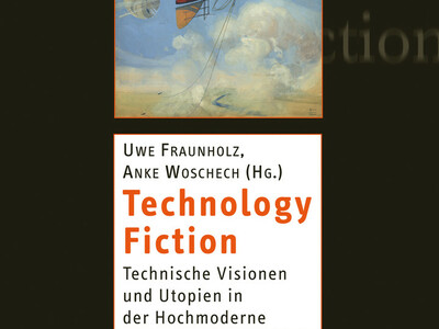 Rezension zu Technology Fiction, Technische Visionen und Utopien in der Hochmoderne