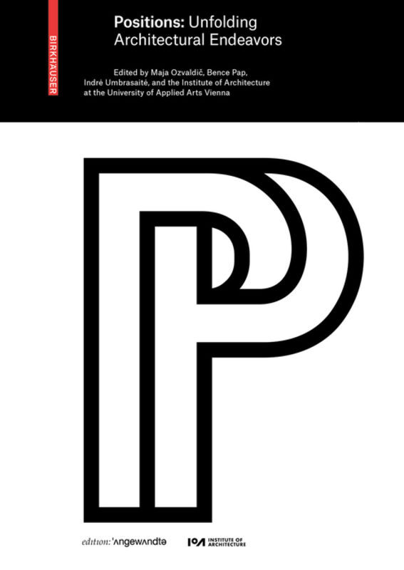 Positions: Unfolding Architectural Endavours