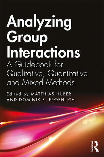 Grounded Theory, in: Analyzing Group Interactions. A Guidebook for Qualitative, Quantitative and Mixed Methods.